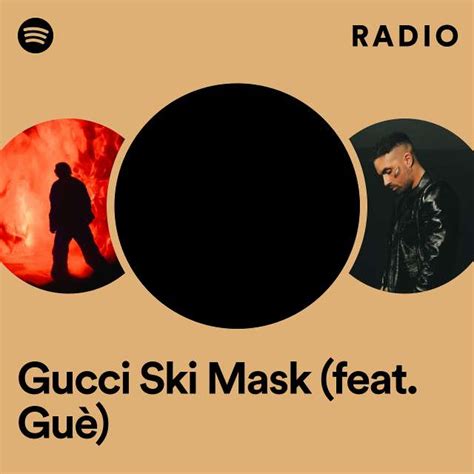 Gucci Ski Mask (feat. Guè) .